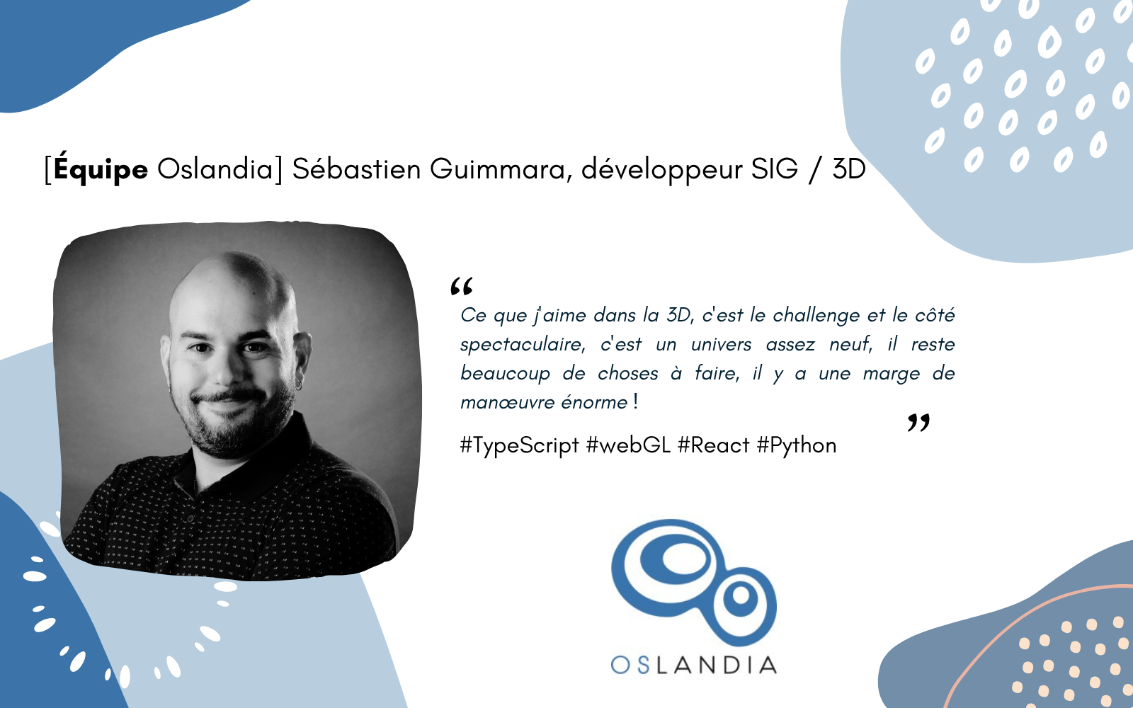 Oslandia - (Fr) [Équipe Oslandia] Sébastien Guimmara, développeur SIG / 3D